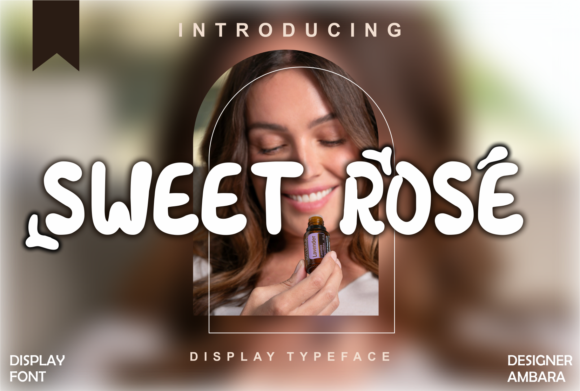 Font That Speaks Volumes: Sweet Rose for Branding